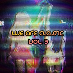 We Are Classic Vol. 3