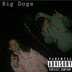 Big Dogs- Elijah Valentine X Fullmetal Baptist (prod. level)