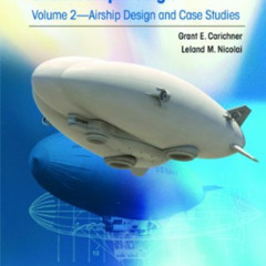 DOWNLOAD KINDLE 📃 Fundamentals of Aircraft and Airship Design: Airship Design and Ca