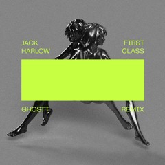 Jack Harlow - First Class (Ghostt Remix)