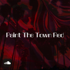 Paint The Town Red - Progressive Remix