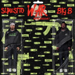 Slimesito & BiG B - War (Prod wasscoast)