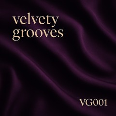 Velvety Grooves VG001 - Deep Sexy Sultry House