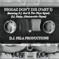 DJ Fela - Niggaz Don't Die Part 1 (1995)