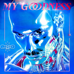 Joey- MY GOODNESS