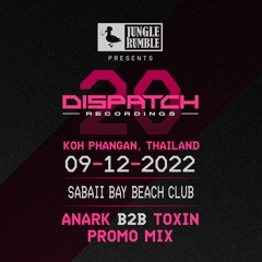 Anark B2B Toxin, 20 Years Of Dispatch Recordings, Koh Phangan, TH - Dec, 2022 Promo Mix