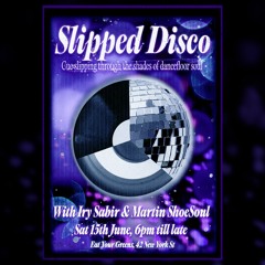 Slipped Disco with Martin Shoesoul & Iry Sabir 150624