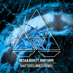Shattered (Mintd Remix)