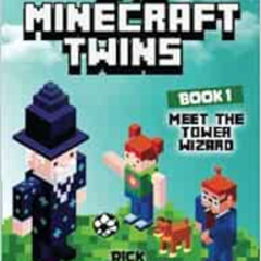 [DOWNLOAD] KINDLE 📙 Meet the Tower Wizard (Book 1): Adventures of the Minecraft Twin