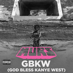 GBKW (God Bless Kanye West)