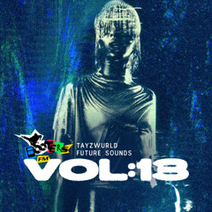 TAYZWURLD | VOL.13 | FUTURE SOUNDS