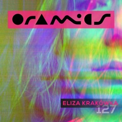 ORAMICS 127: Eliza Krakówka