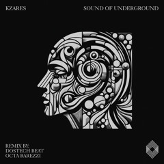 Kzares - Sound Of The Underground [Kryked]