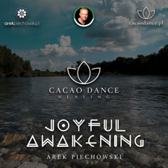 Joyful Awakening [Ecstatic Dance Mix] [Cacao Dance Mix] [Cacao Ceremony]