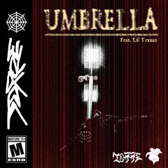 UMBRELLA (feat. Lil Texxan)