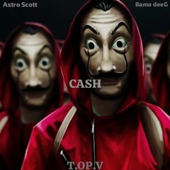 Astro Scott- CASH × Bama deeG (T.OP.V)