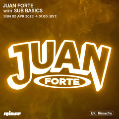 Juan Forte with Sub Basics - 02 April 2023