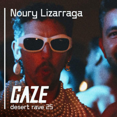 Noury Lizarraga I GAZE Desert Rave I Spring 25