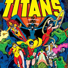 [Get] EPUB 💙 The New Teen Titans Omnibus 1 by  Marv Wolfman,Geroge Perez,Romeo Tangh