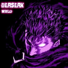 WXLD - BERSERK