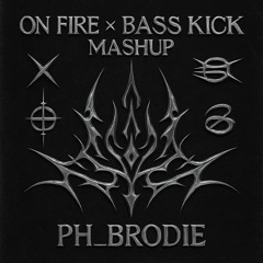 On Fire x Bass kick (mashup) Free download
