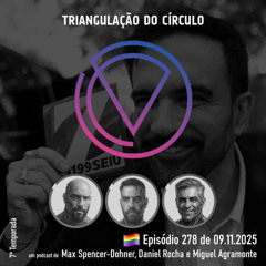 Ep. 278 - Ciclo eleitoral nos EUA; Portugal: IRA, defesa de Sócrates, CNE e Chega