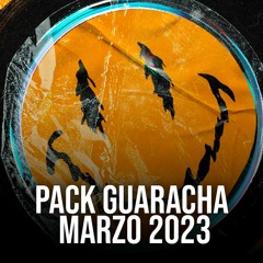 PACK GUARACHA MARZO 2023 *FREE DOWNLOAD*
