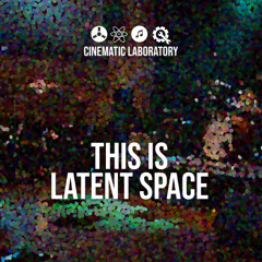 This Is Latent Space