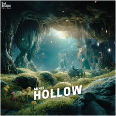 Minix - Hollow [1self Records Release]