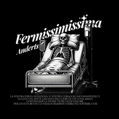 Fermissimissima - Prod. Anderts