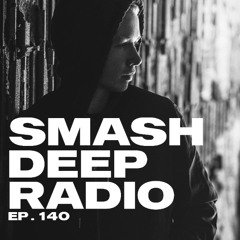 Leyber presents Smash Deep Radio ep. 140
