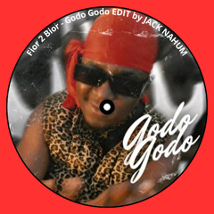 Fior 2 Bior - Godo Godo EDIT by JACK NAHUM