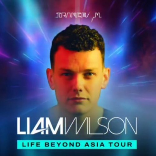 TRANCE4M International ft Liam Wilson LIFE BEYOND ASIA Tour