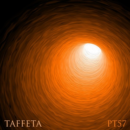 TAFFETA | Part 57