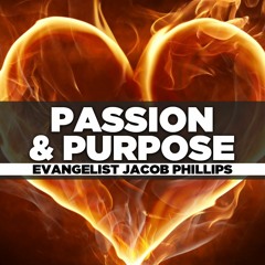 Rev. Jacob Phillips - Youth Explosion 2022 - 2022.03.19 SAT PM Preaching - Passion and Purpose