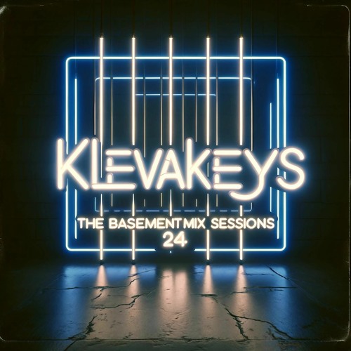 #BMS24 - KlevaKeys - Basement Mix Sessions #24