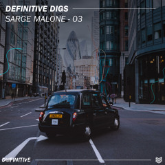 Definitive Digs #03 - Sarge Malone