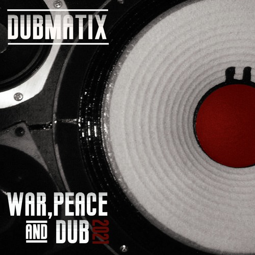 War Peace & Dub (2021)