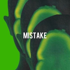 M I S T A K E