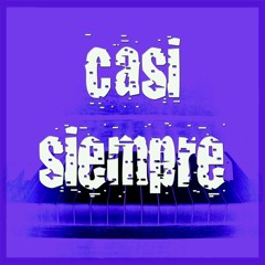 Casi Siempre - Ft. Puchu Depp (Prod&Beat. Ceferino Toni)