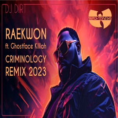 Raekwon - Criminology (Dj Dirt Remix) 🎧