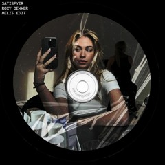 Roxy Dekker - Satisfyer (MELIS Edit) *DL link in bio*