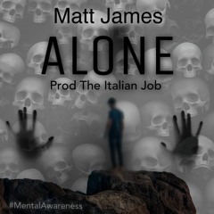 Matt James - Alone (Prod. The Italian Job)