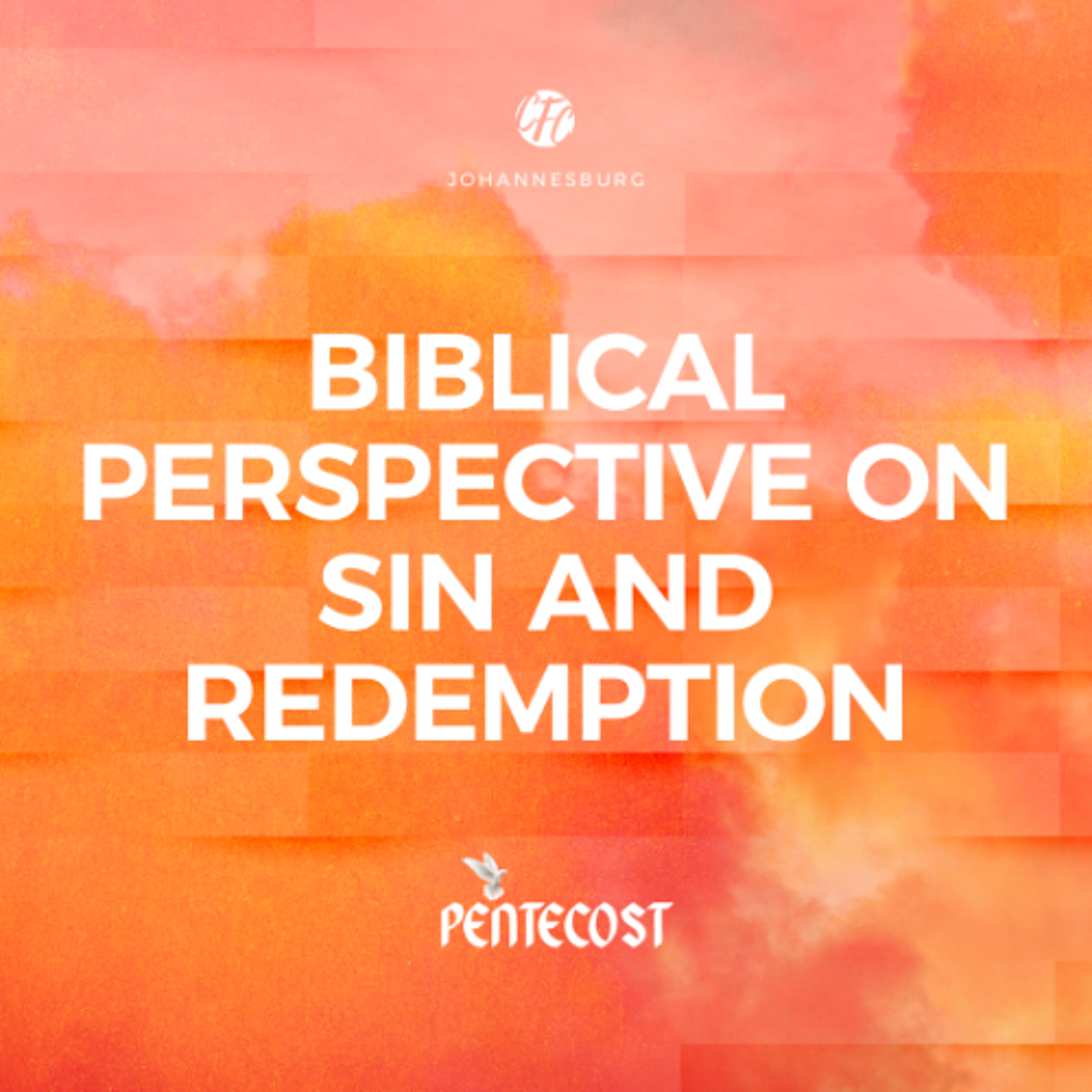 Dr Johnny Slabbert - Pentecost - Biblical Perspective on Sin and Redemption