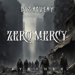 DIZKOVERY - Zero Mercy [Synthex Records] Free DL (SXSR009)