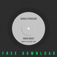 Darius Syrossian - Moon Buggy (Audio K9 "Old Skool" Edit)