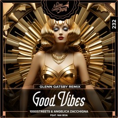 Good Vibes (Glenn Gatsby Remix) [feat. Nai Boa]