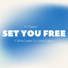 Set You Free - Calvin Logue Ft. Lorin Logue