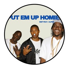 Put em Up homie