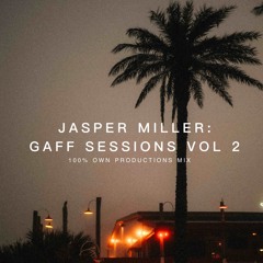 Jasper Miller: Gaff Sessions Vol.2